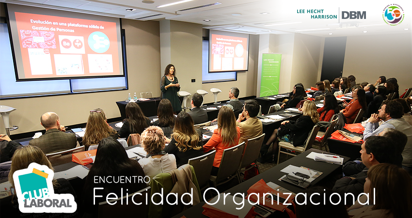 LHH Trends & Club Laboral DF: Felicidad organizacional en las empresas