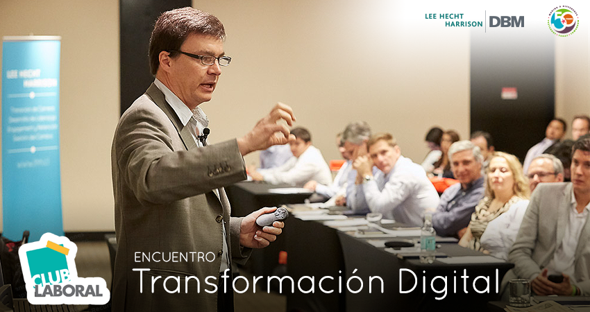 LHH Trends & Club Laboral DF: Organizaciones en la era de la transformación digital