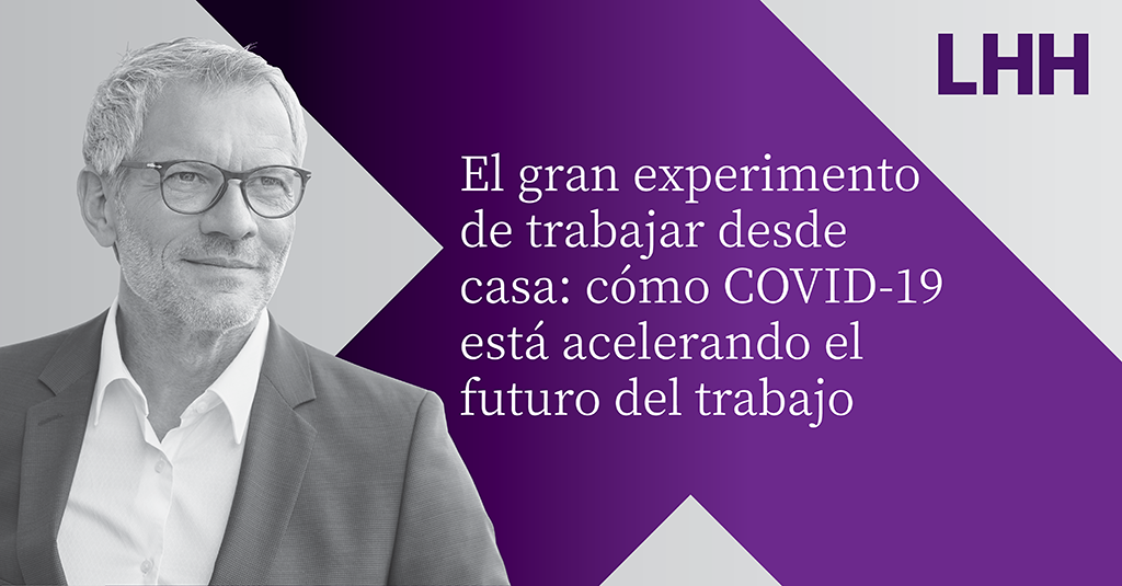 El gran experimento de trabajar desde casa: cómo COVID-19 está acelerando el futuro del trabajo